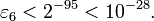  \varepsilon_6 < 2^{-95} < 10^{-28}. \, 